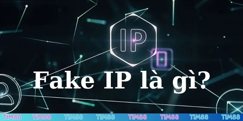 Cách fake IP TIM88 giúp cá cược dù web bị chặn